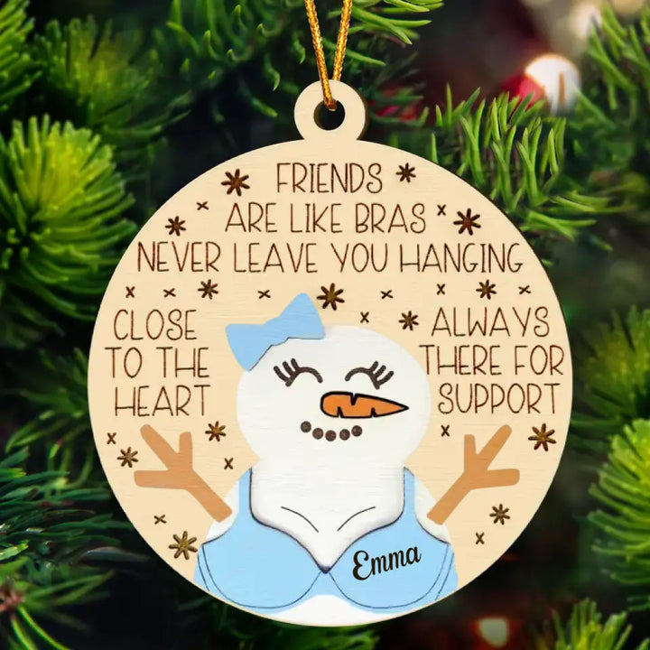 Friends Are Like Bras - Personalized Custom Layer Wood Ornament - Christmas Gift For Friends, Besties