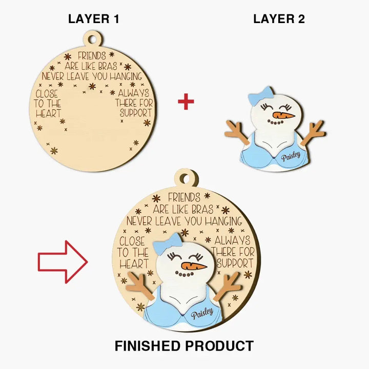 Friends Are Like Bras - Personalized Custom Layer Wood Ornament - Christmas Gift For Friends, Besties