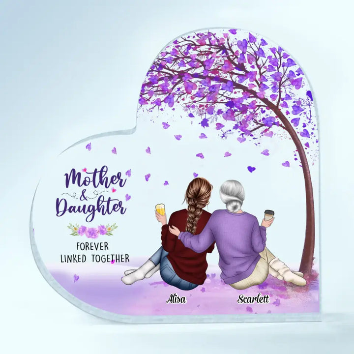 Personalized Heart-shaped Acrylic Plaque - Gift For Mom - Mother And Daughters Forever Linked Together ARND037