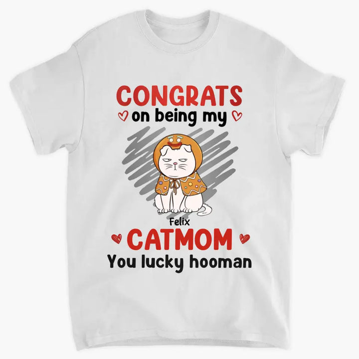 Congrats On Being My Cat Mom - Personalized Custom T-shirt - Christmas Gift For Cat Mom, Cat Dad, Cat Lover