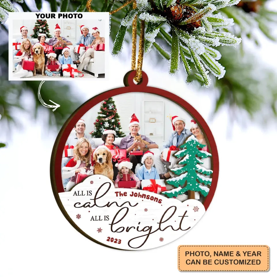 All Is Calm All Is Bright - Personalized Custom Photo Layer Wooden Ornament - Christmas Gift For Family, Family Members