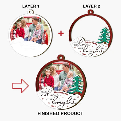 All Is Calm All Is Bright - Personalized Custom Photo Layer Wooden Ornament - Christmas Gift For Family, Family Members