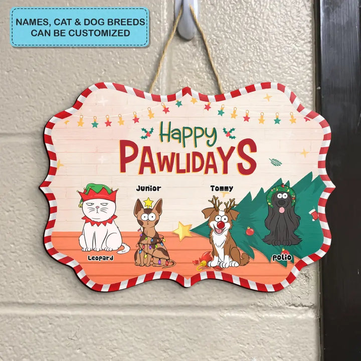 Happy Pawlidays - Personalized Custom Door Sign - Christmas Gift For Pet Lover, Pet Dad, Pet Mom, Pet Owner