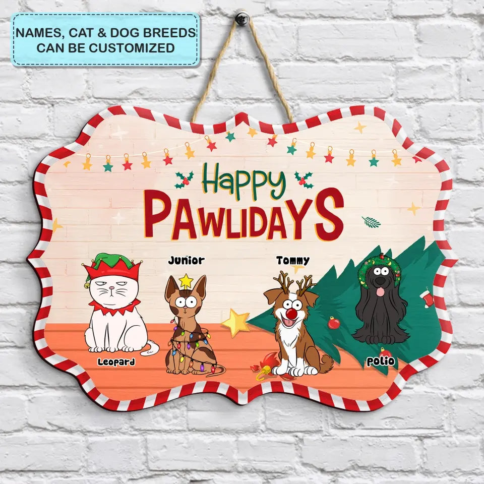 Happy Pawlidays - Personalized Custom Door Sign - Christmas Gift For Pet Lover, Pet Dad, Pet Mom, Pet Owner