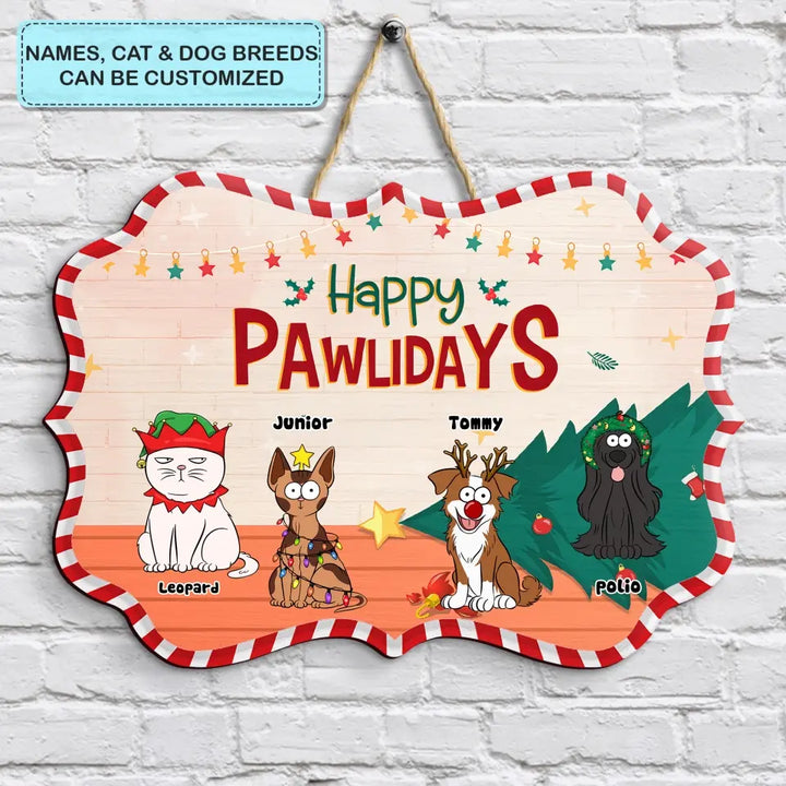 Happy Pawlidays - Personalized Custom Door Sign - Christmas Gift For Pet Lover, Pet Dad, Pet Mom, Pet Owner