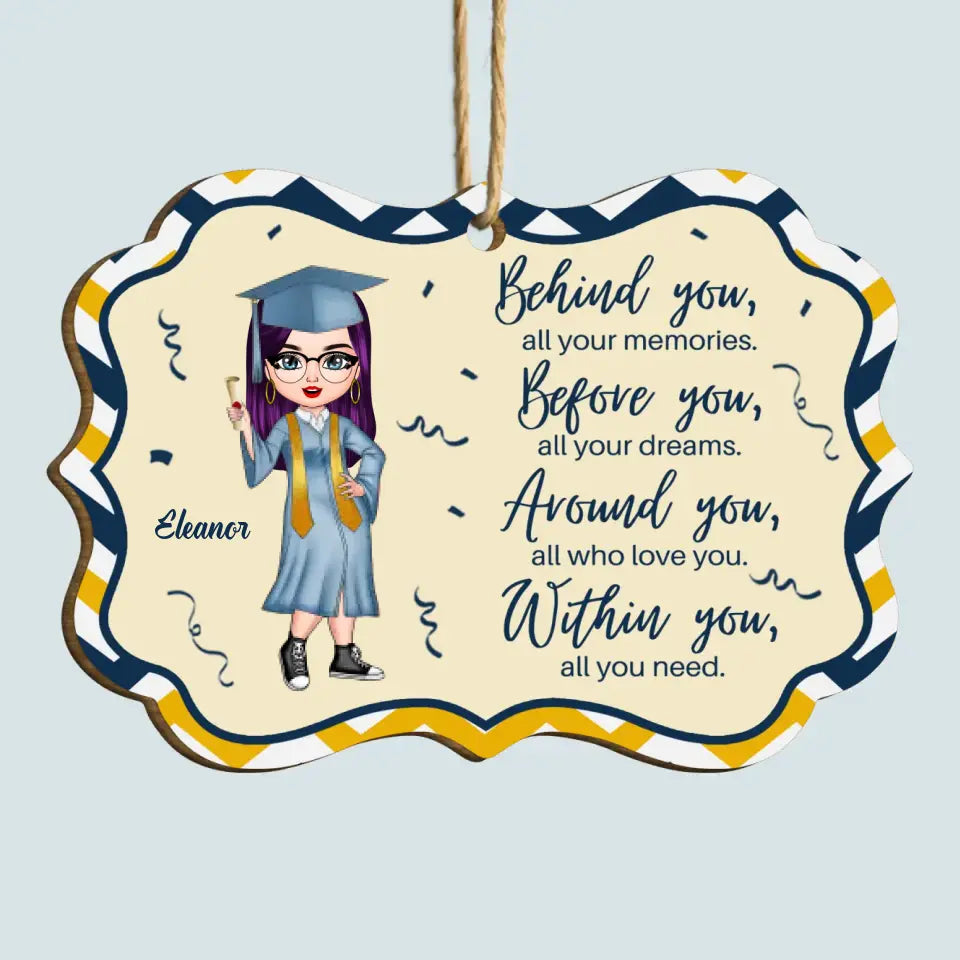 Behind You - Personalized Custom Wood Ornament - Graduation Gift For Family Members, Friends