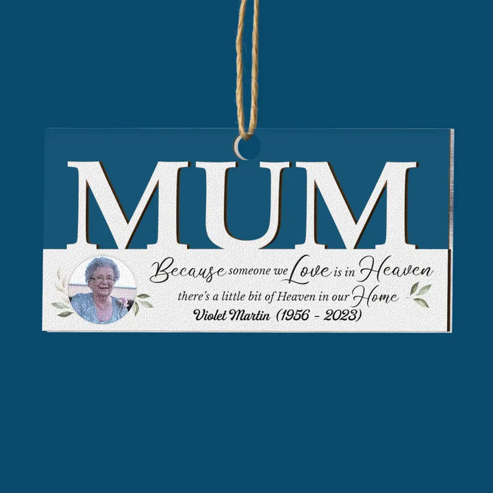 Because Someone We Love Is In Heaven - Personalized Custom Layer Mix Ornament - Christmas, Memorial Gift For Family Members