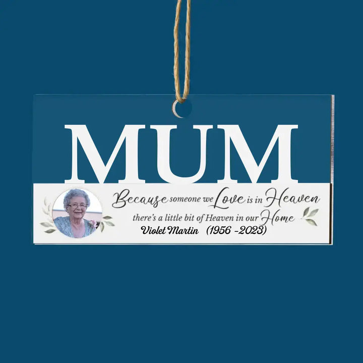 Because Someone We Love Is In Heaven - Personalized Custom Layer Mix Ornament - Christmas, Memorial Gift For Family Members
