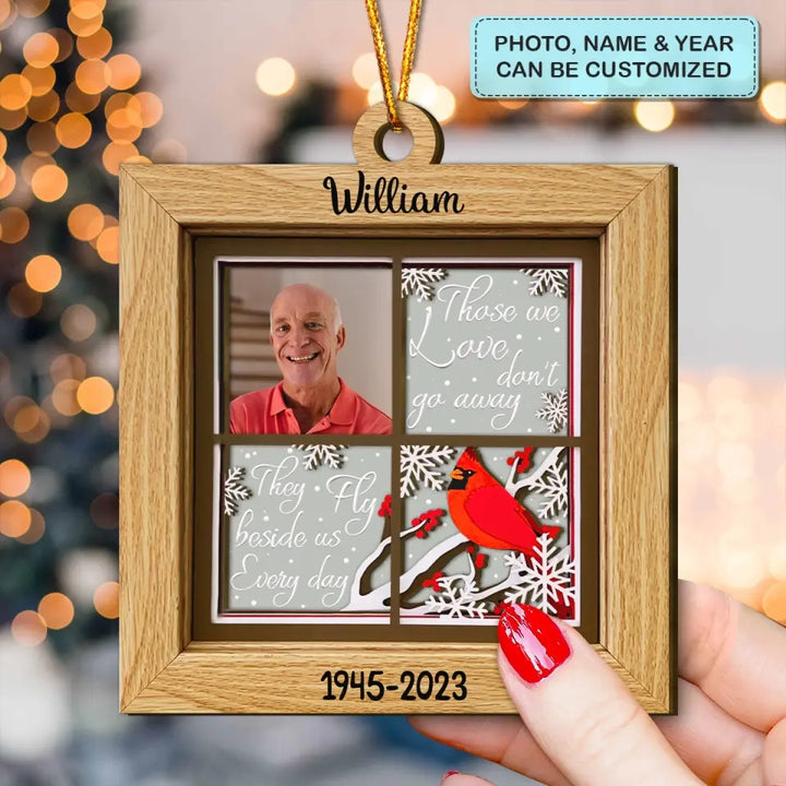 Those We Love Don't Go Away - Personalized Custom 2 Layer Wood Ornament - Memorial Gift For Family Members