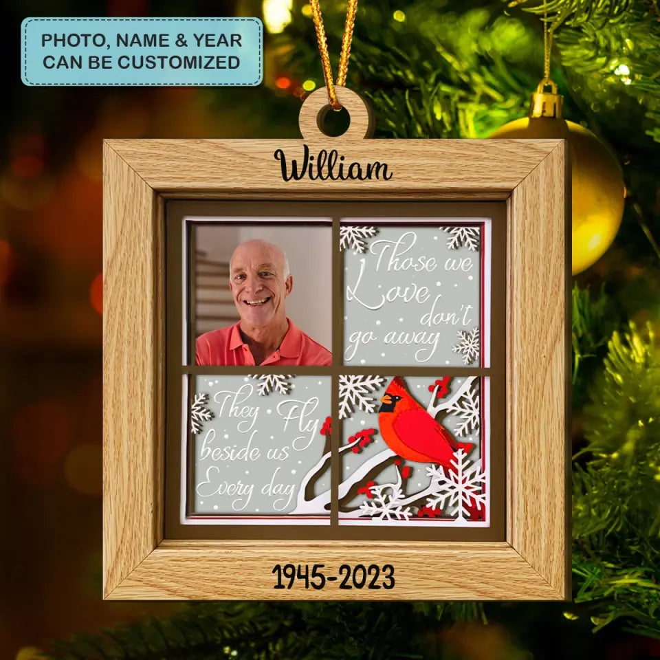 Those We Love Don't Go Away - Personalized Custom 2 Layer Wood Ornament - Memorial Gift For Family Members