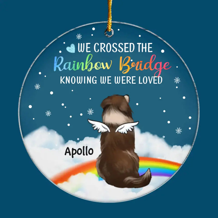 We Crossed The Rainbow Bridge - Personalized Custom Mica Ornament - Memorial, Christmas Gift For Pet Lover, Pet Owner