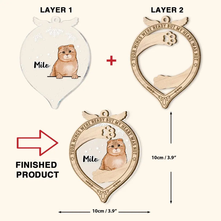 Your Wings Were Ready But My Heart Was Not - Personalized Custom 2-Layer Mix Ornament - Memorial Gift For Cat Mom, Cat Dad