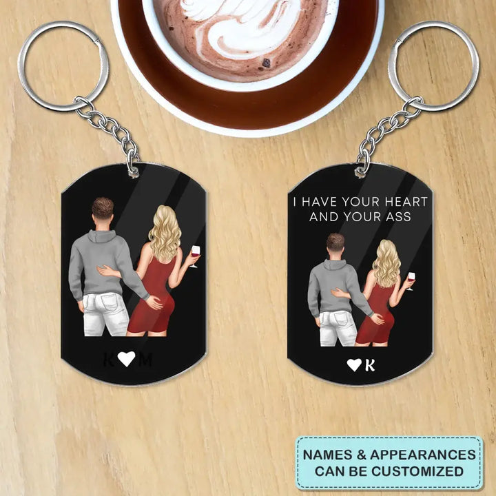 You Have My Heart And My Ass - Personalized Custom Keychain - Valentine's Day, Christmas Gift For Couple, Wife, Husband