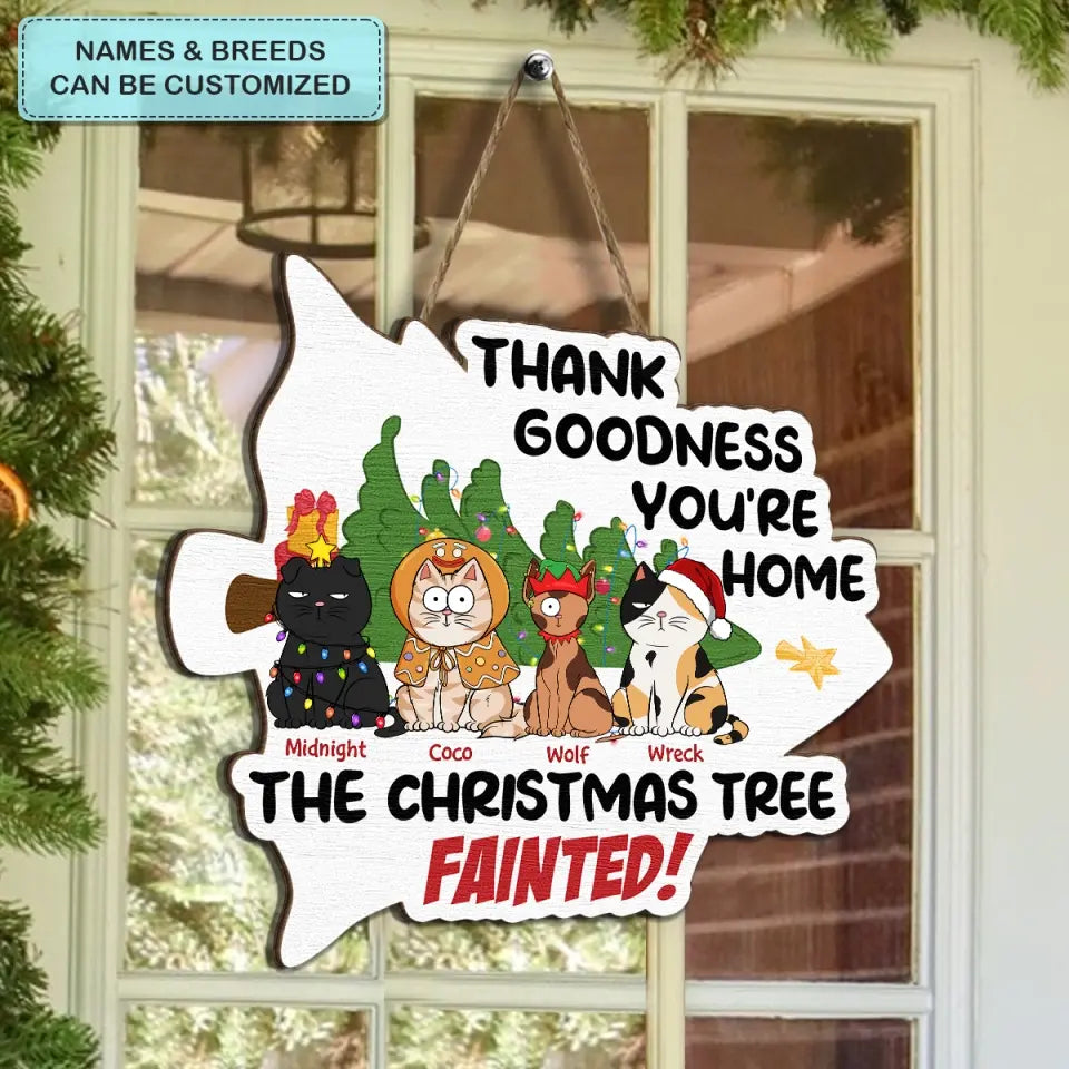 Thank Goodness You're Home - Personalized Custom Door Sign - Christmas Gift For Cat Mom, Cat Dad, Cat Lover, Cat Owner