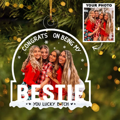 Congrats On Being My Bestie - Personalized Custom Photo Mica Ornament - Christmas Gift For Friends, Besties, Sistas, Sister AGCPD050