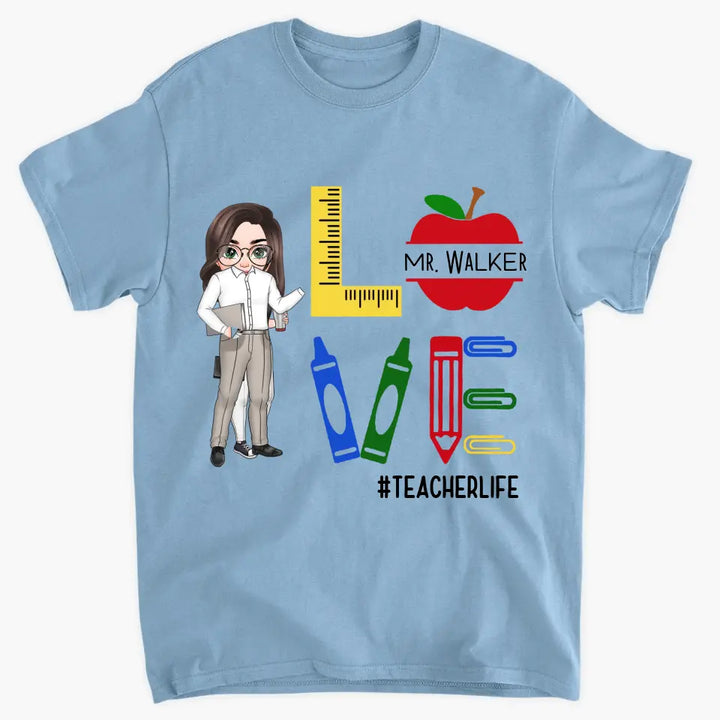 Personalized Custom T-shirt - Teacher's Day, Appreciation Gift For Teacher - Love Teaching Teacher Life