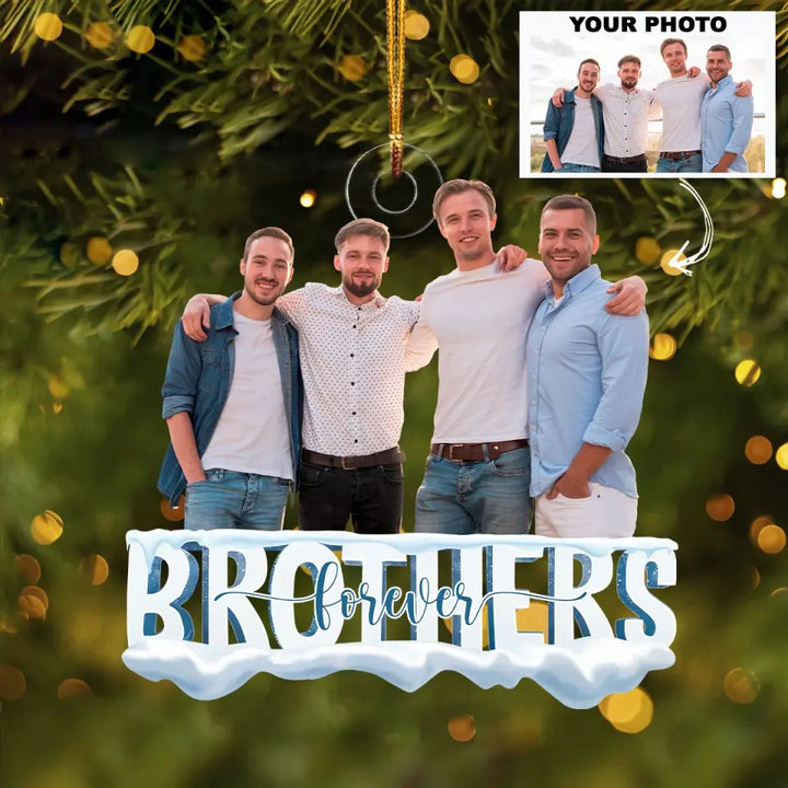 Brothers Forever - Personalized Custom Photo Mica Ornament - Christmas Gift For Family Members, Friends, Brothers AGCDM007