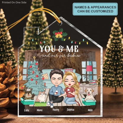 You & Me And Our Fur Babies - Personalized Custom Mica Ornament - Christmas Gift For Couple, Couples