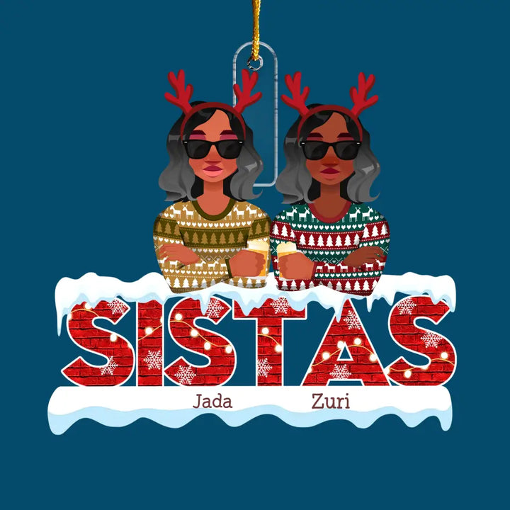 Sistas Forever - Personalized Custom Mica Ornament - Christmas Gift For Friends, Besties CLA0PD004