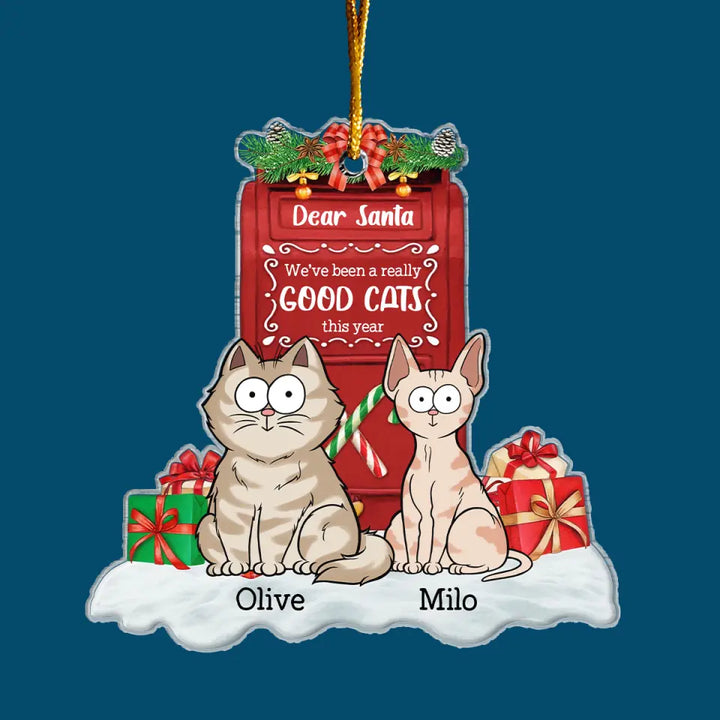 Dear Santa I Have Been A Very Good Cat This Year - Personalized Custom Mica Ornament - Christmas Gift For Cat Lover, Cat Mom, Cat Dad