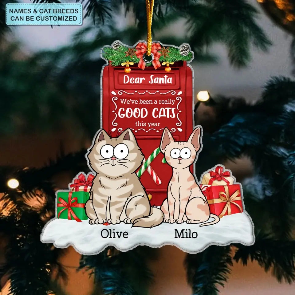 Dear Santa I Have Been A Very Good Cat This Year - Personalized Custom Mica Ornament - Christmas Gift For Cat Lover, Cat Mom, Cat Dad