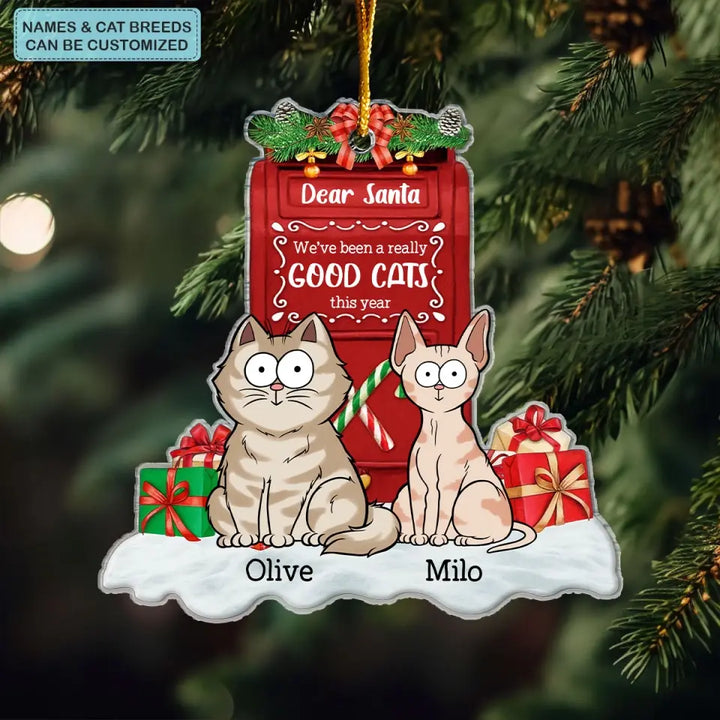 Dear Santa I Have Been A Very Good Cat This Year - Personalized Custom Mica Ornament - Christmas Gift For Cat Lover, Cat Mom, Cat Dad