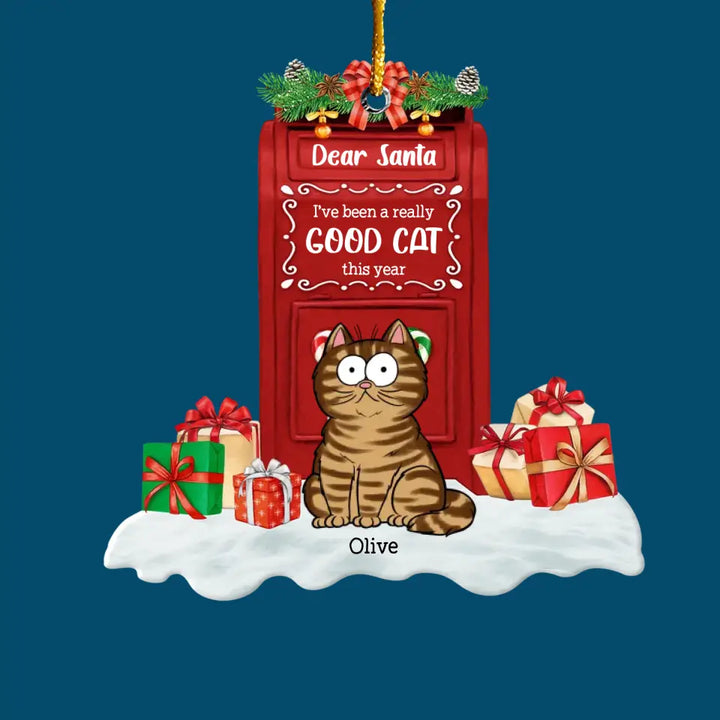 Dear Santa I Have Been A Very Good Cat This Year - Personalized Custom Mica Ornament - Christmas Gift For Cat Lover, Cat Mom, Cat Dad