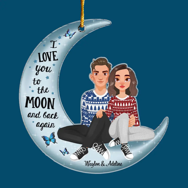 I Love You To The Moon And Back - Personalized Custom Mica Ornament - Christmas Gift For Couple, Husband, Wife, Family Members CLA0PD002