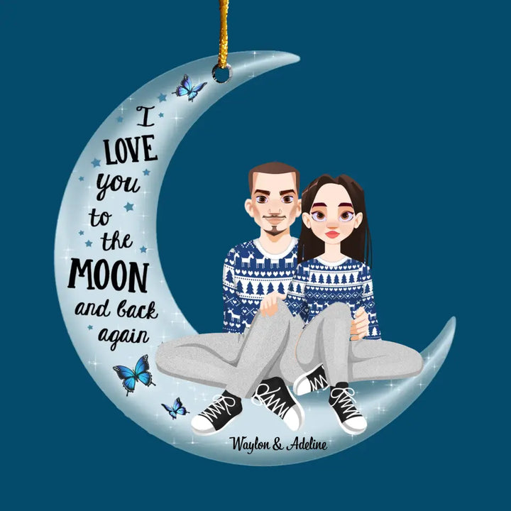 I Love You To The Moon And Back - Personalized Custom Mica Ornament - Christmas Gift For Couple, Husband, Wife, Family Members CLA0PD002