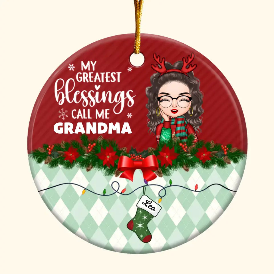 My Greatest Blessings Call Me Grandma - Personalized Custom Ceramic Ornament - Christmas, Mother's Day Gift For Grandma, Mom, Family Members