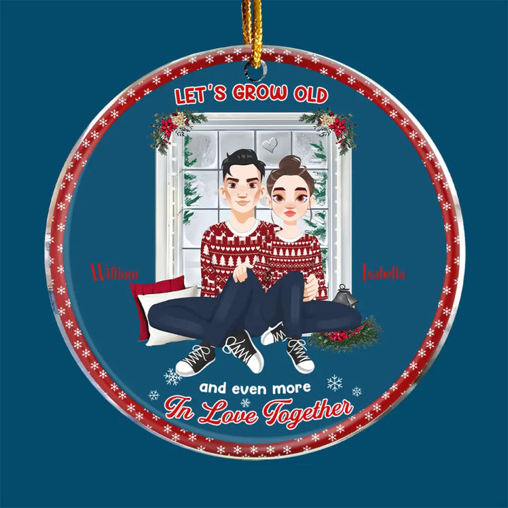 Let's Grow Old - Personalized Custom Mica Ornament - Christmas Gift For Couple, Husband, Wife, Family Members