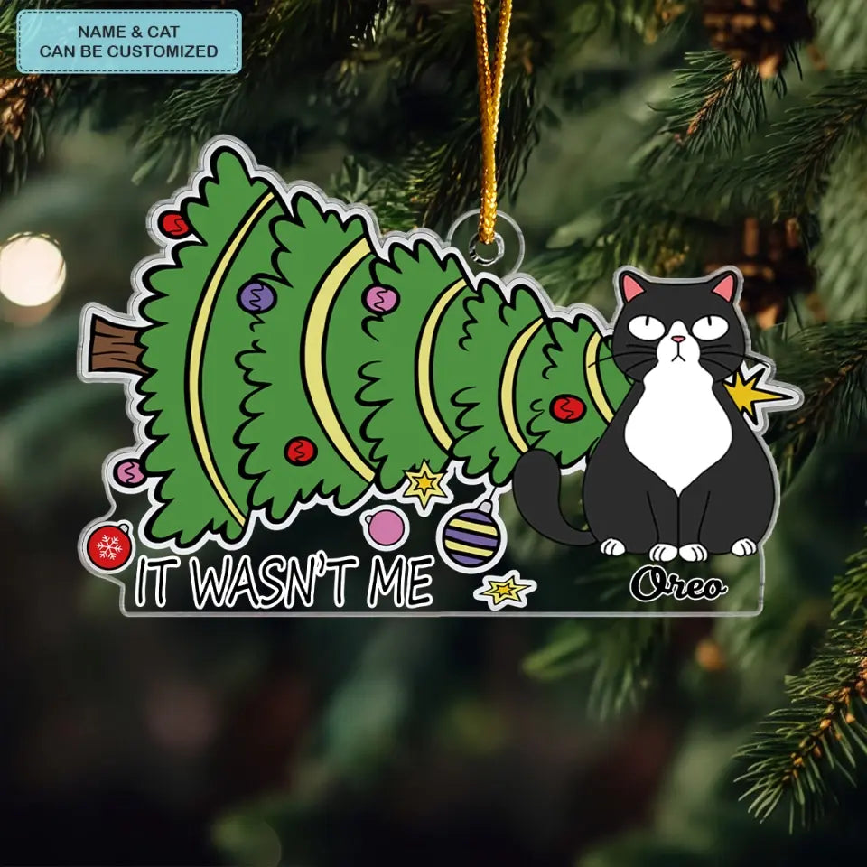 It Wasn't Me - Personalized Custom Mica Ornament - Christmas Gift For Cat Lover, Cat Mom, Cat Dad, Cat Owner CLA0VP002
