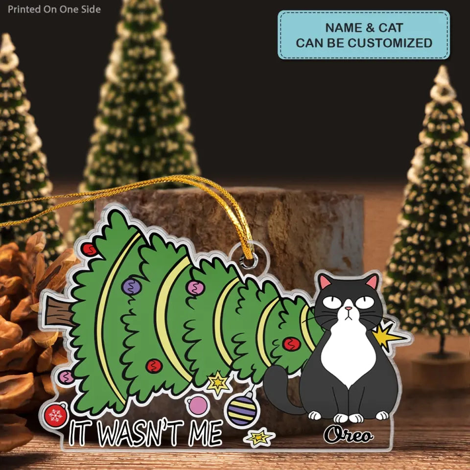 It Wasn't Me - Personalized Custom Mica Ornament - Christmas Gift For Cat Lover, Cat Mom, Cat Dad, Cat Owner CLA0VP002