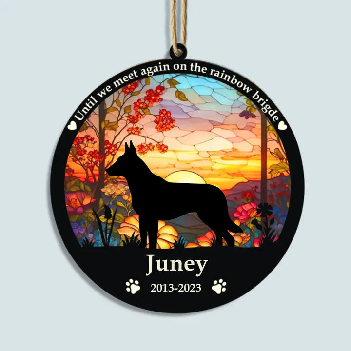 Until The Day We Meet Again On The Rainbow Bridge - Personalized Custom Suncatcher Layer Mix Ornament - Memorial Gift For Dog Lover, Dog Owner