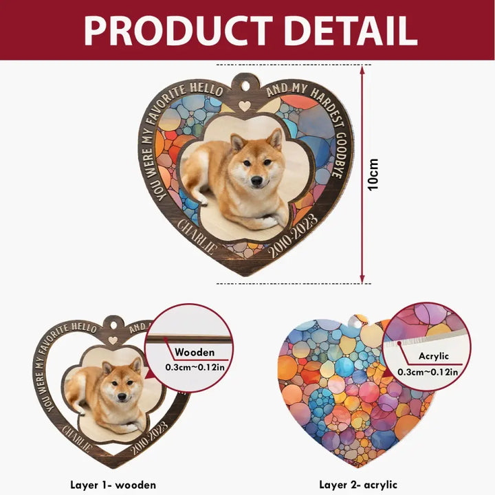 My Favorite Hello And My Hardest Goobye - Personalized Custom Suncatcher Layer Mix Ornament - Memorial Gift For Dog Lover, Dog Owner, Dog Dad, Dog Mom