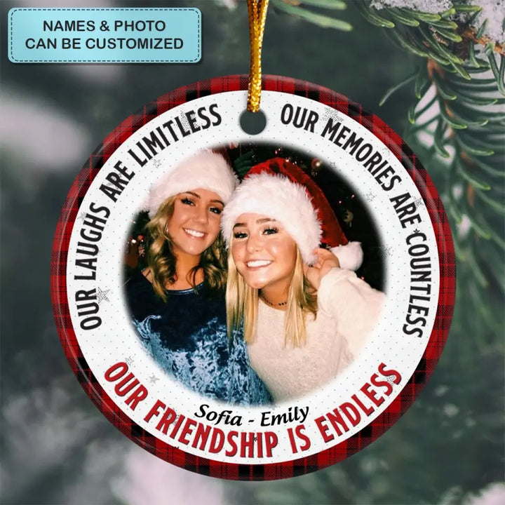 Our Laughs Are Limitless - Personalized Custom Ceramic Ornament - Christmas Gift For Friends, Besties