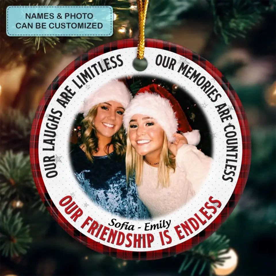 Our Laughs Are Limitless - Personalized Custom Ceramic Ornament - Christmas Gift For Friends, Besties