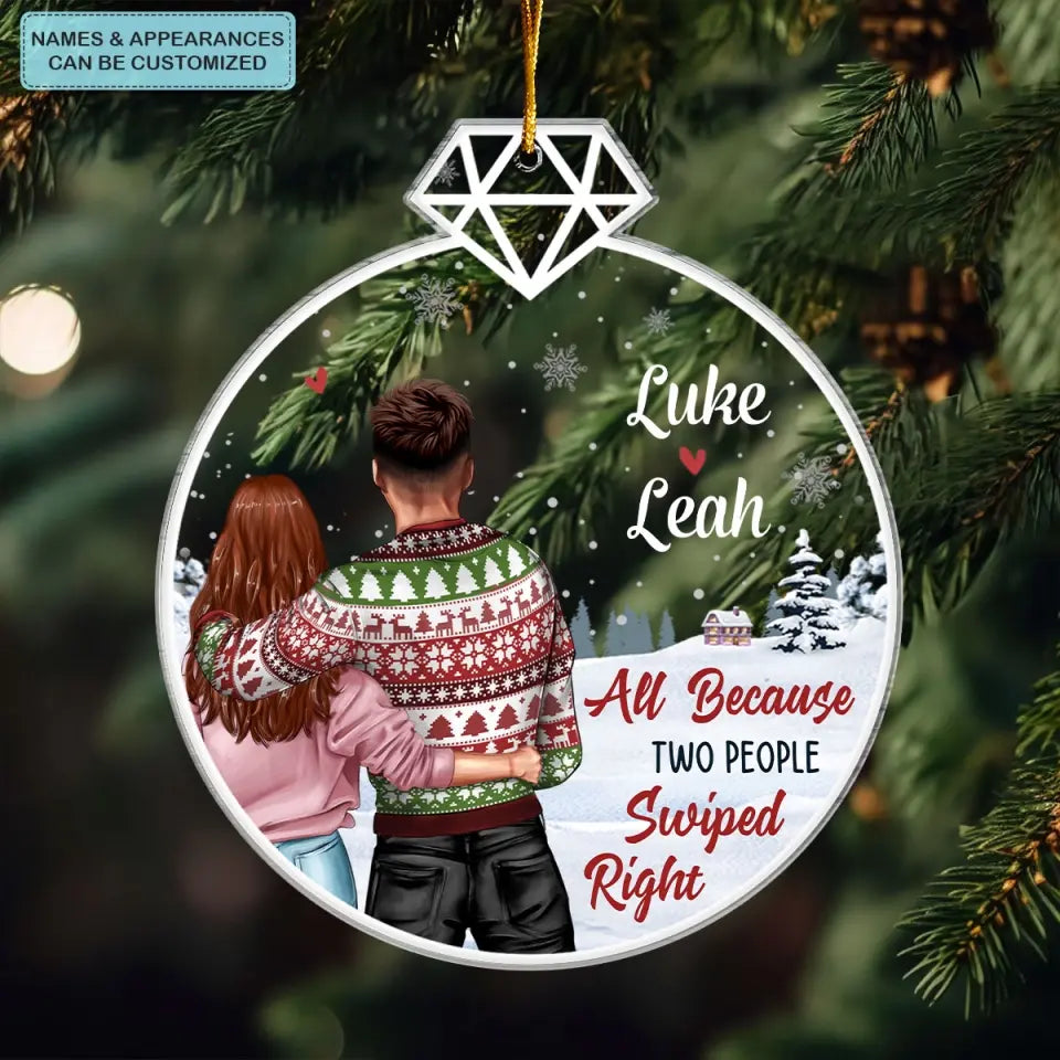 All Because Two People Swiped Right - Personalized Custom Mica Ornament - Christmas Gift For Couple, Wife, Husband