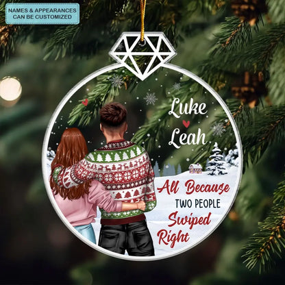 All Because Two People Swiped Right - Personalized Custom Mica Ornament - Christmas Gift For Couple, Wife, Husband