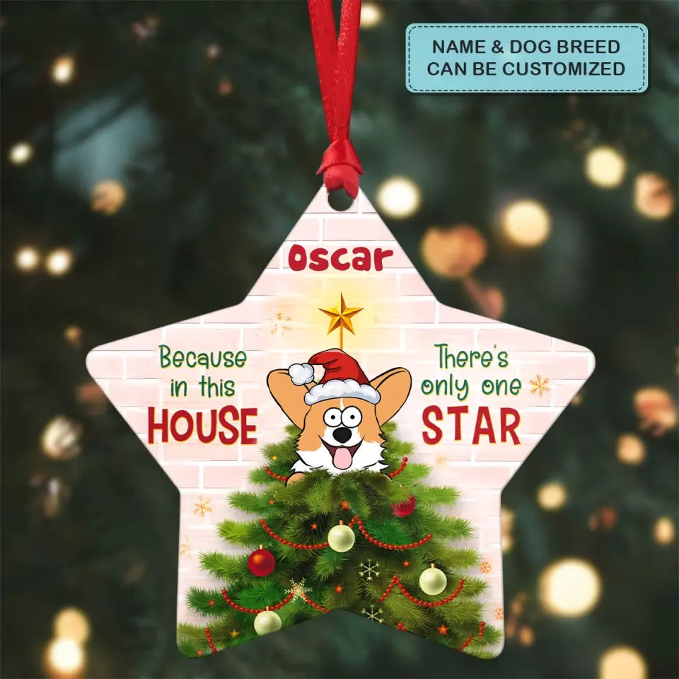 There's Only One Star - Personalized Custom Aluminium Ornament - Christmas Gift For Dog Mom, Dog Dad, Dog Lover, Dog Owner