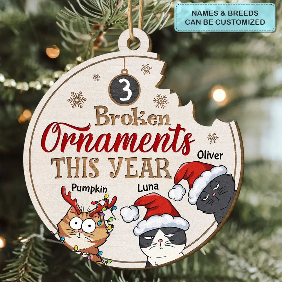 Broken Ornaments This Year - Personalized Custom Wood Ornament - Christmas Gift For Pet Lover, Pet Mom, Pet Dad, Pet Owner