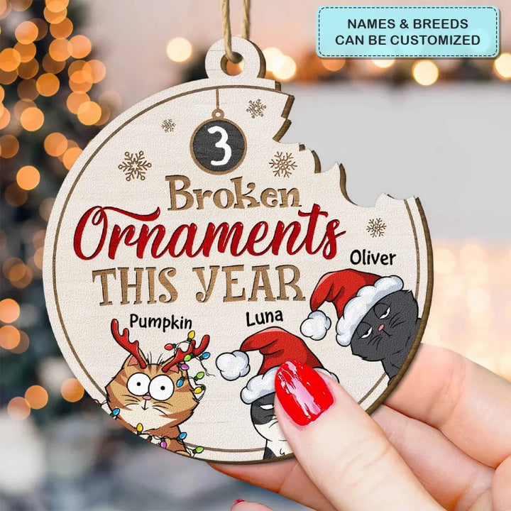Broken Ornaments This Year - Personalized Custom Wood Ornament - Christmas Gift For Pet Lover, Pet Mom, Pet Dad, Pet Owner