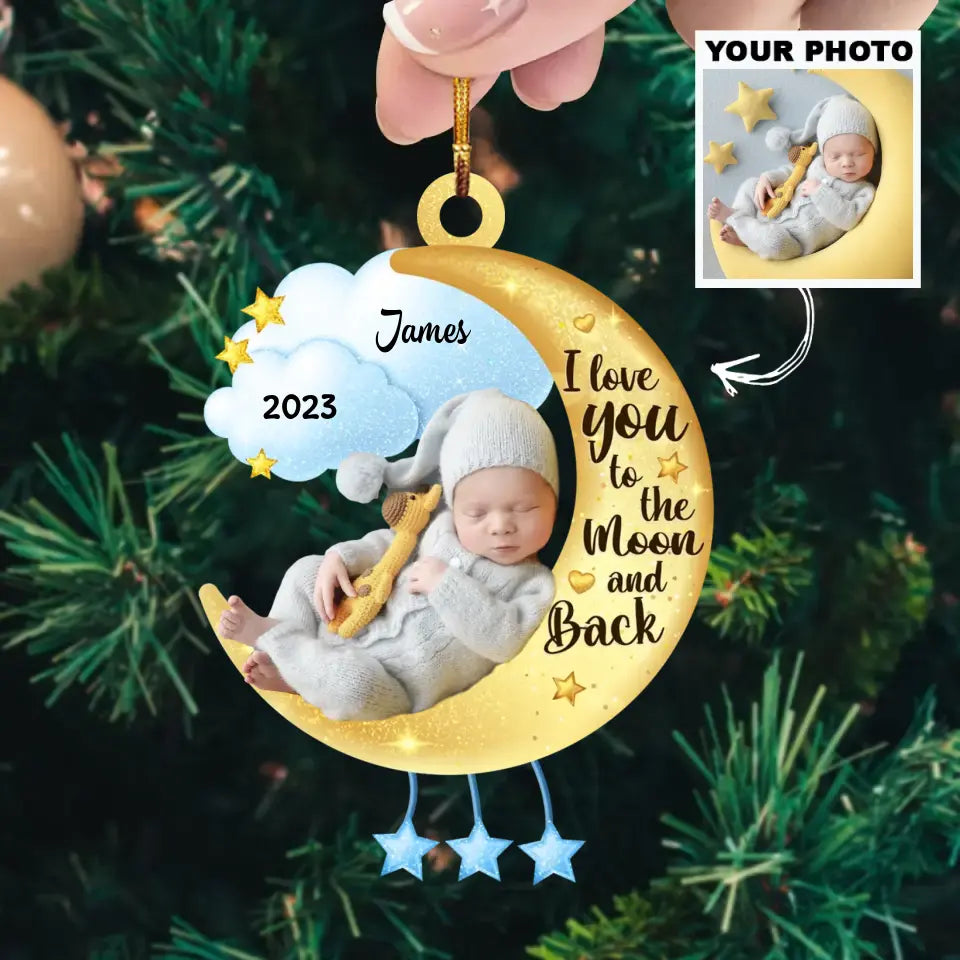 Baby, I Love You To The Moon And Back - Personalized Custom Photo Mica Ornament - Christmas Gift For Baby, Family Members AGCHD044