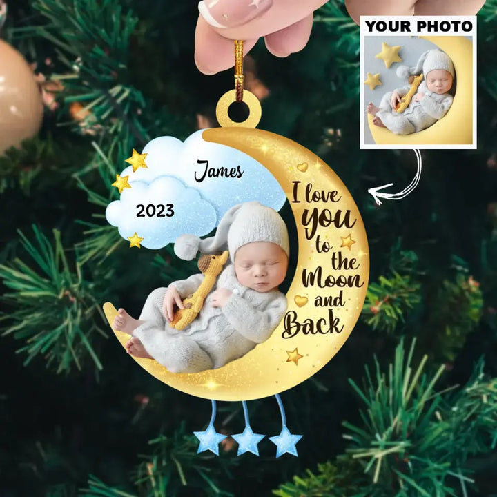 Baby, I Love You To The Moon And Back - Personalized Custom Photo Mica Ornament - Christmas Gift For Baby, Family Members AGCHD044