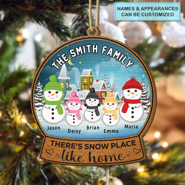 There's Snow Place Like Home - Personalized Custom Wood Ornament - Christmas Gift For Dad, Mom, Family Members