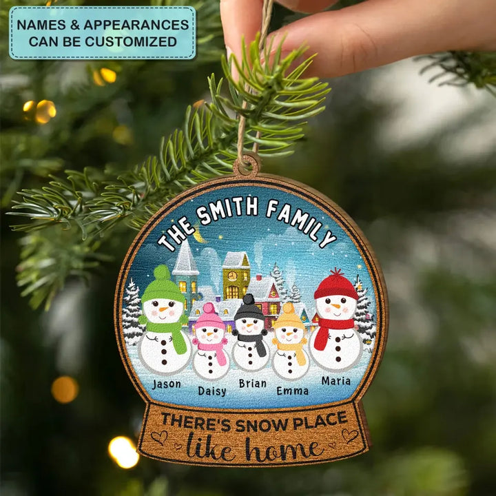 There's Snow Place Like Home - Personalized Custom Wood Ornament - Christmas Gift For Dad, Mom, Family Members