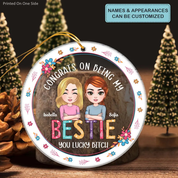 Congrats On Being My Bestie - Personalized Custom Mica Ornament - Christmas Gift For Friends, Besties