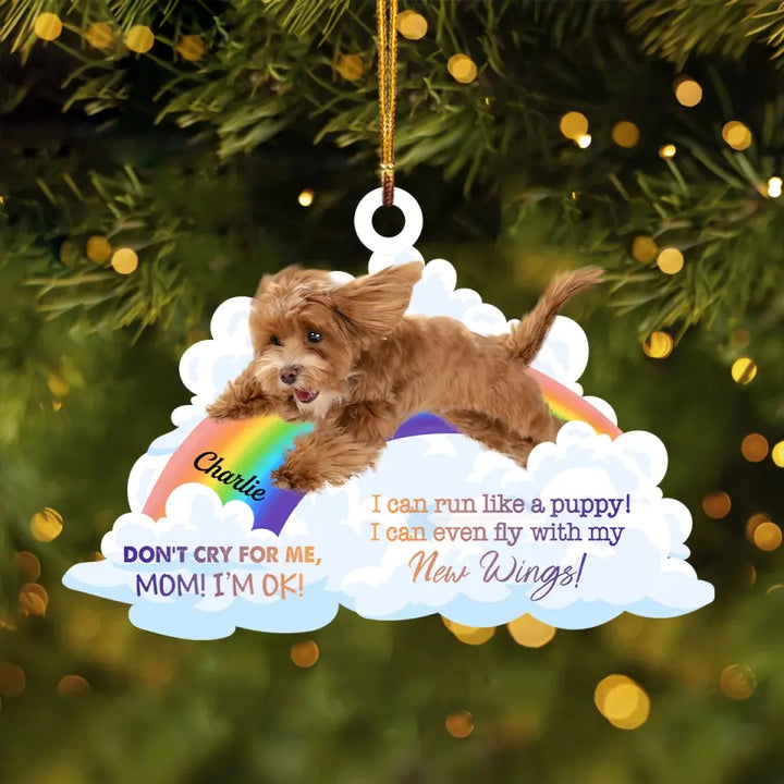Don't Cry For Me Mom - Personalized Custom Photo Mica Ornament - Memorial, Christmas Gift For Dog Lover, Dog Owner AGCHD046
