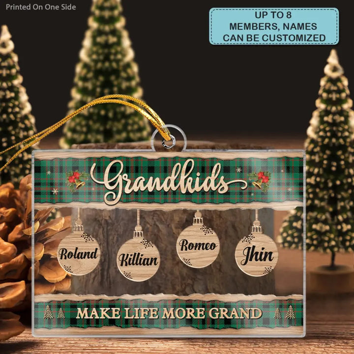 Grandkids Make Life Grand - Personalized Custom Mica Ornament - Christmas Gift For Grandma, Grandpa, Family Members