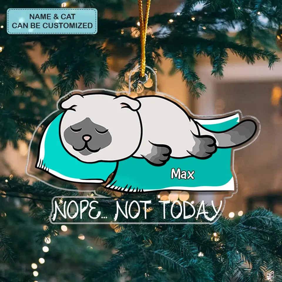 Lazy Cat Not Today - Personalized Custom Mica Ornament - Christmas Gift For Cat Lover, Cat Mom, Cat Dad, Cat Lover, Cat Owner CLA0VP005
